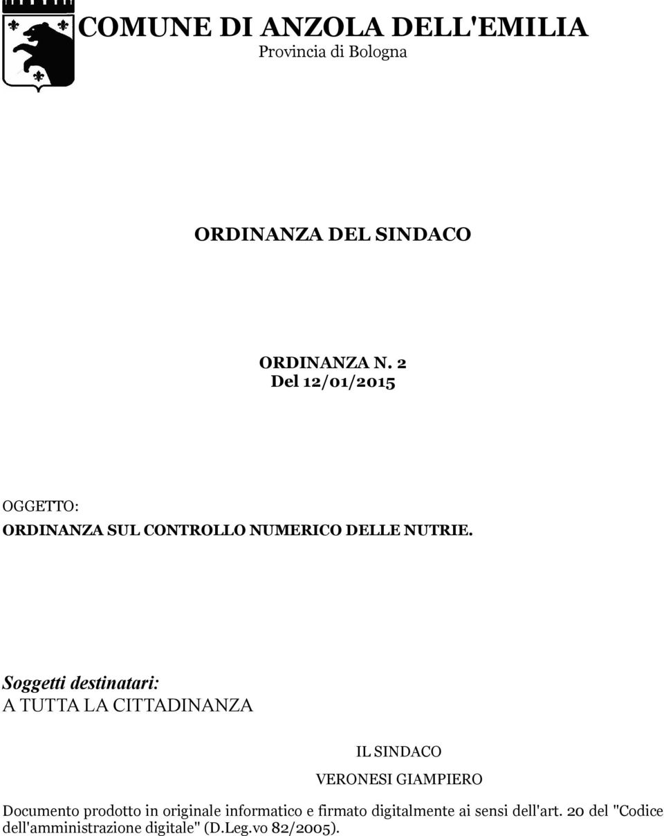 Soggetti destinatari: A TUTTA LA CITTADINANZA IL SINDACO VERONESI GIAMPIERO Documento prodotto