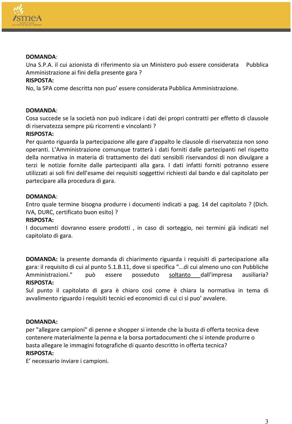 Cosa succede se la società non può indicare i dati dei propri contratti per effetto di clausole di riservatezza sempre più ricorrenti e vincolanti?