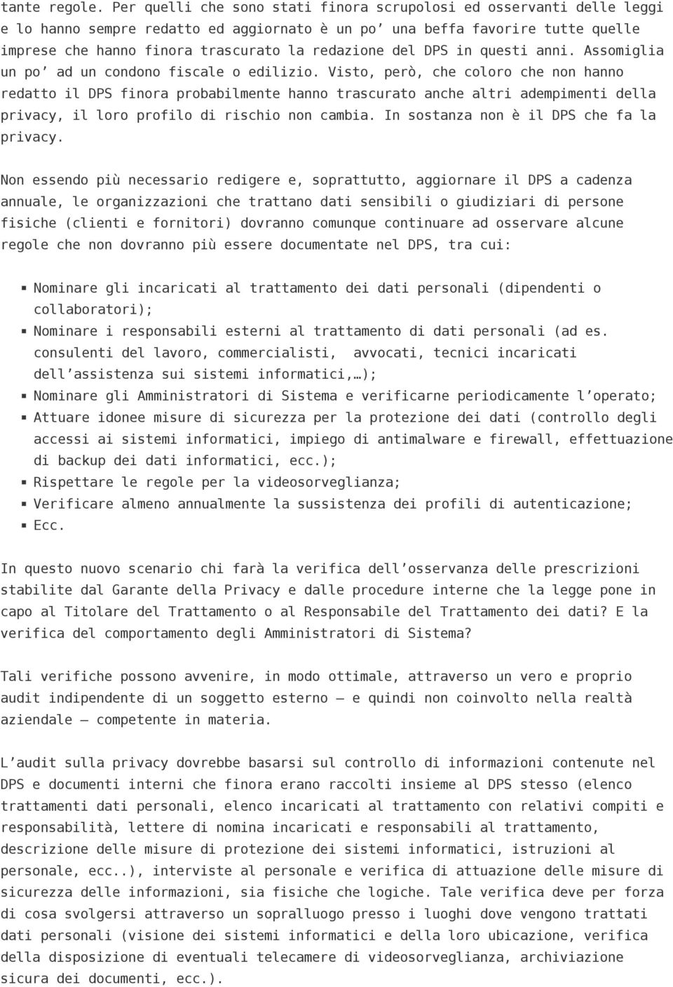 del DPS in questi anni. Assomiglia un po ad un condono fiscale o edilizio.