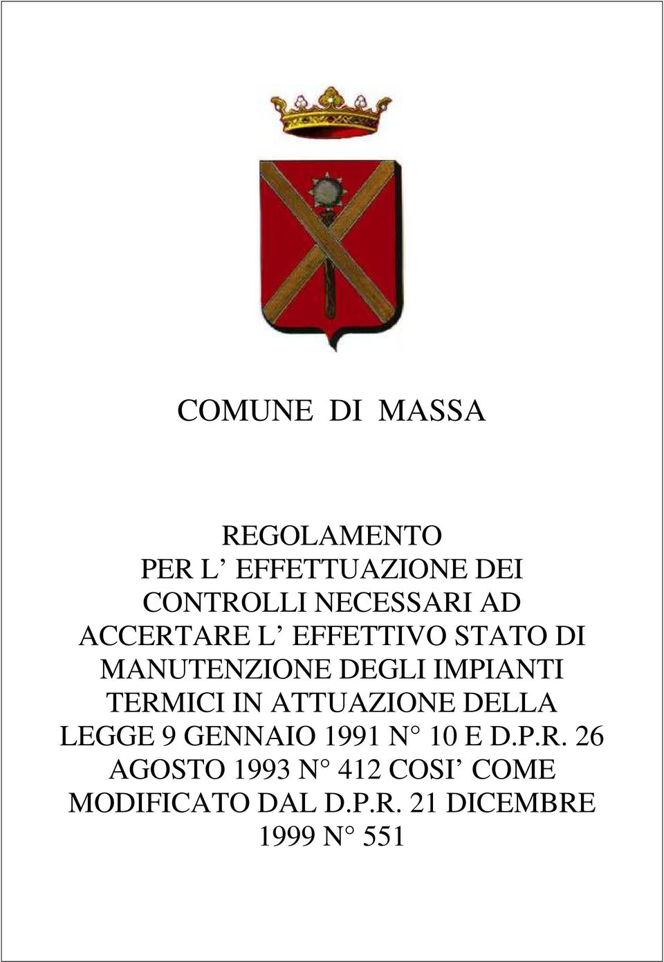 IMPIANTI TERMICI IN ATTUAZIONE DELLA LEGGE 9 GENNAIO 1991 N 10 E D.