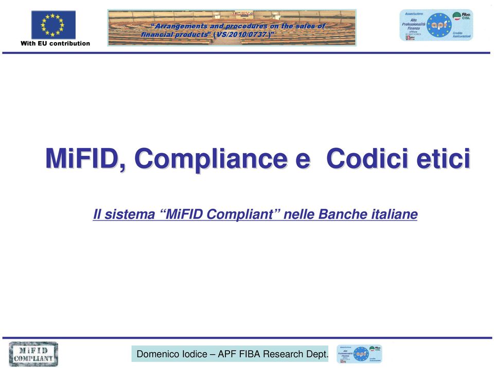 (VS/2010/0737 ) MiFID, Compliance e Codici