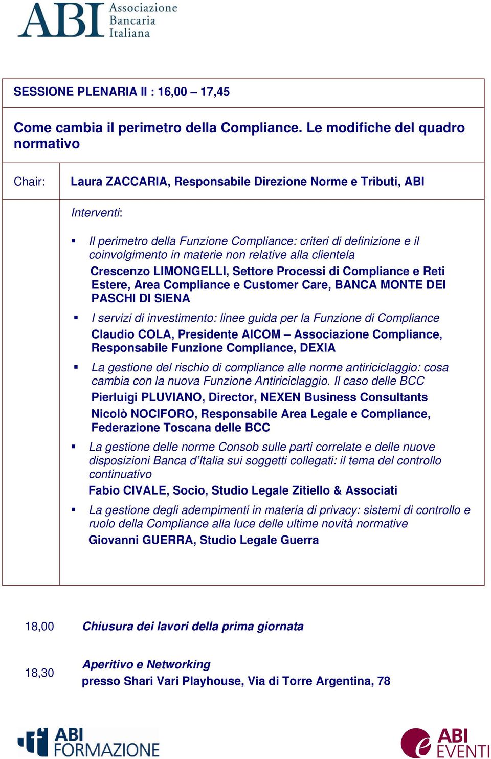 relative alla clientela Crescenzo LIMONGELLI, Settore Processi di Compliance e Reti Estere, Area Compliance e Customer Care, BANCA MONTE DEI PASCHI DI SIENA I servizi di investimento: linee guida per