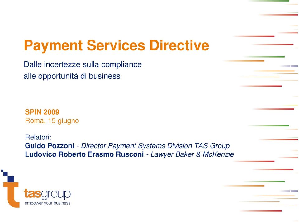 Relatori: Guido Pozzoni - Director Payment Systems Division