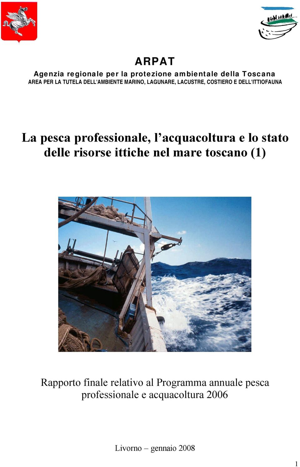 professionale, l acquacoltura e lo stato delle risorse ittiche nel mare toscano (1)