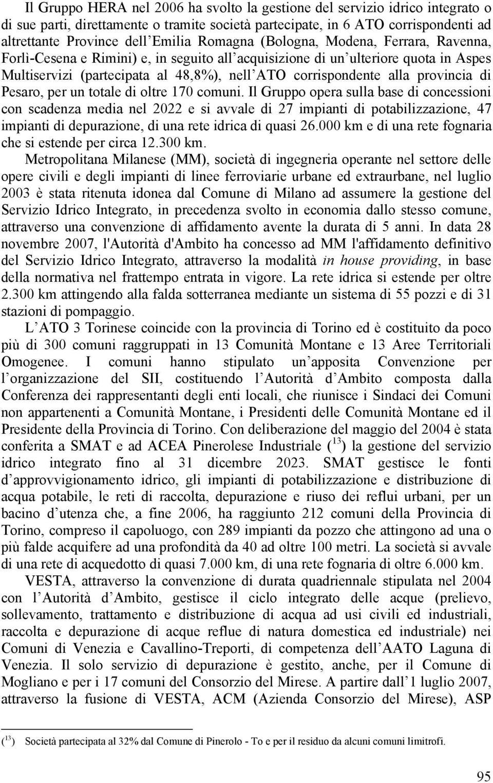 provincia di Pesaro, per un totale di oltre 170 comuni.