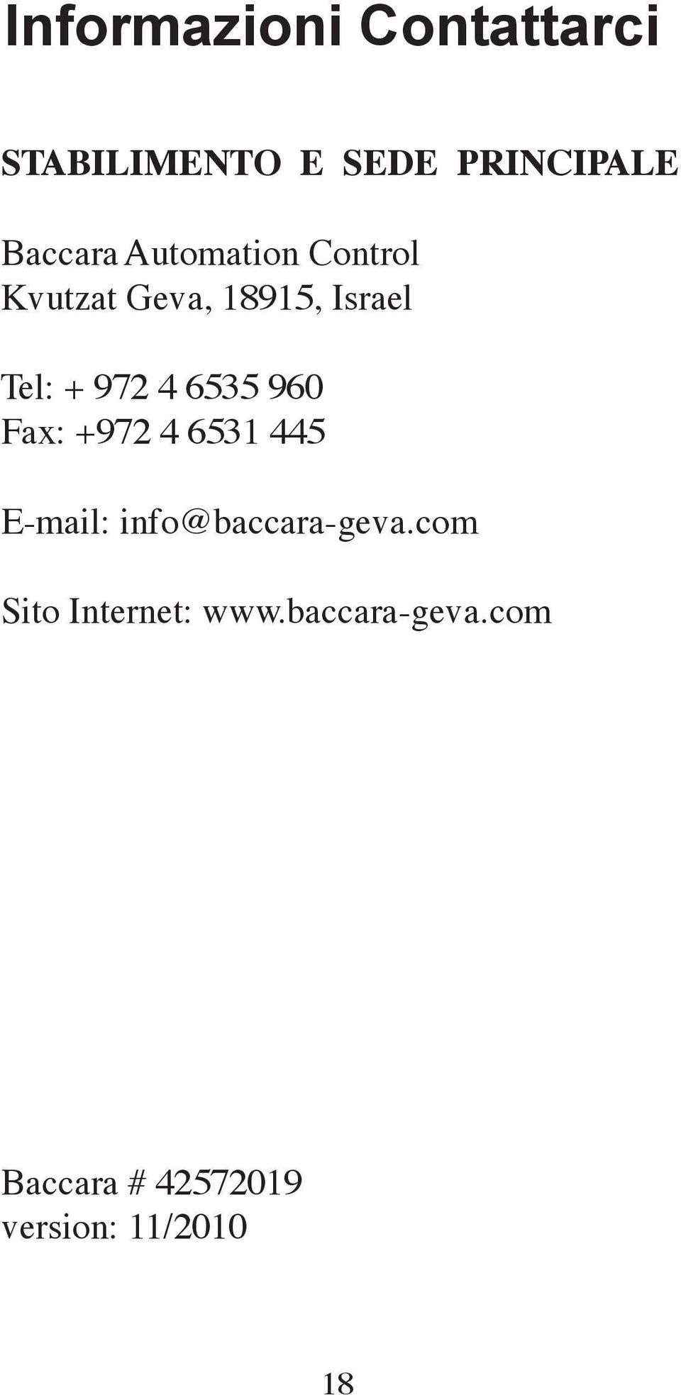 960 Fax: 972 4 6531 445 E-mail: info@baccara-geva.