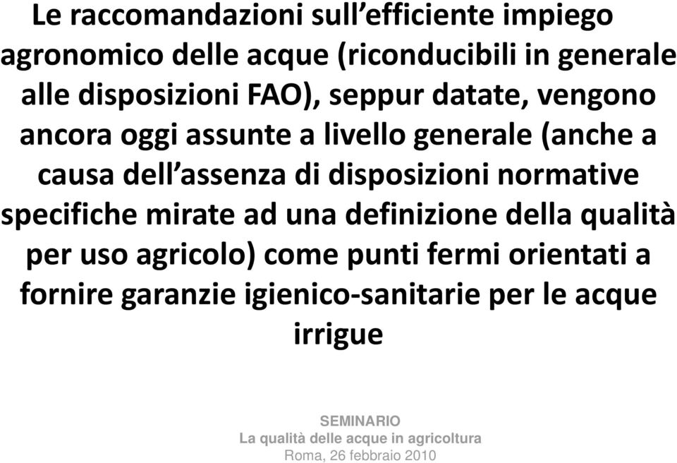 causa dell assenza a di disposizioni ioni normative specifiche mirate ad una definizione della qualità