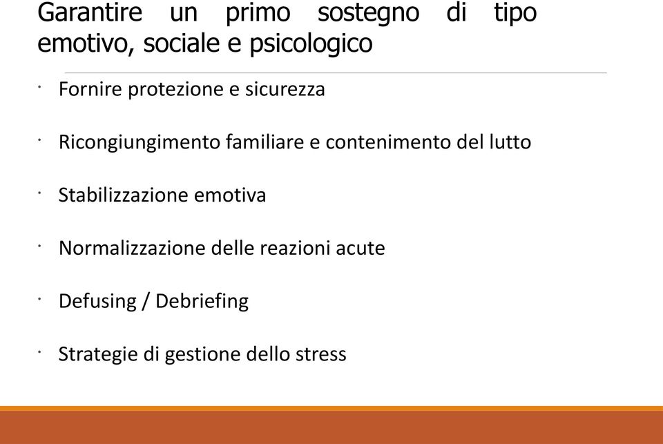 contenimento del lutto Stabilizzazione emotiva Normalizzazione