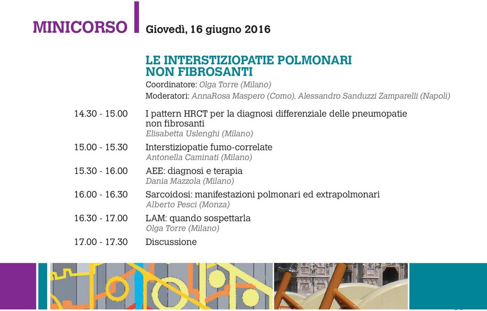 00 I pattern HRCT per la diagnosi differenziale delle pneumopatie non fibrosanti Elisabetta Uslenghi (Milano) 15.00-15.