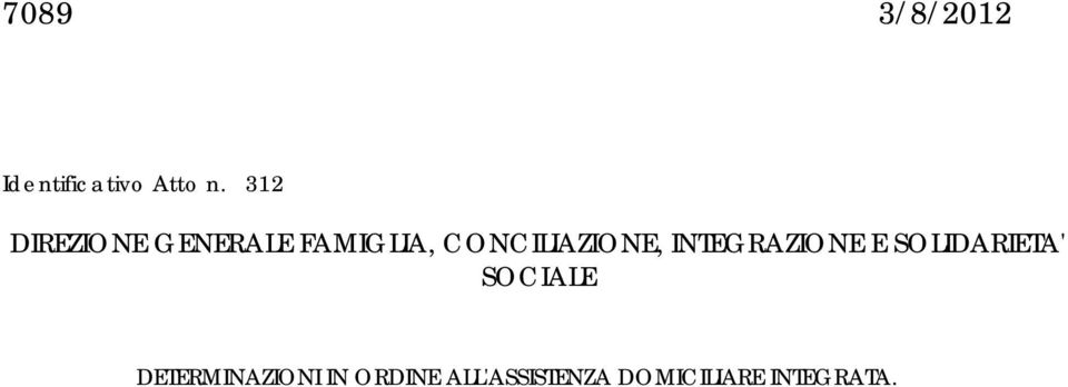 CONCILIAZIONE, INTEGRAZIONE E SOLIDARIETA'