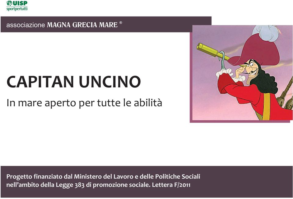 Lavoro e delle Politiche Sociali nell ambito