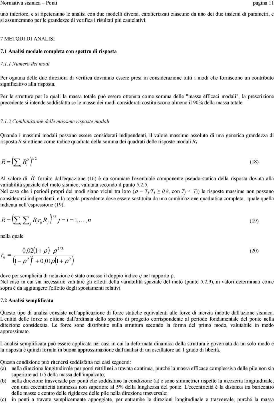 Analisi modale completa con spettro di risposta 7.1.