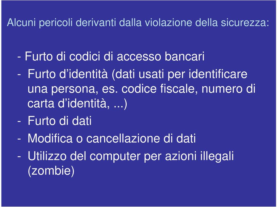 persona, es. codice fiscale, numero di carta d identità,.