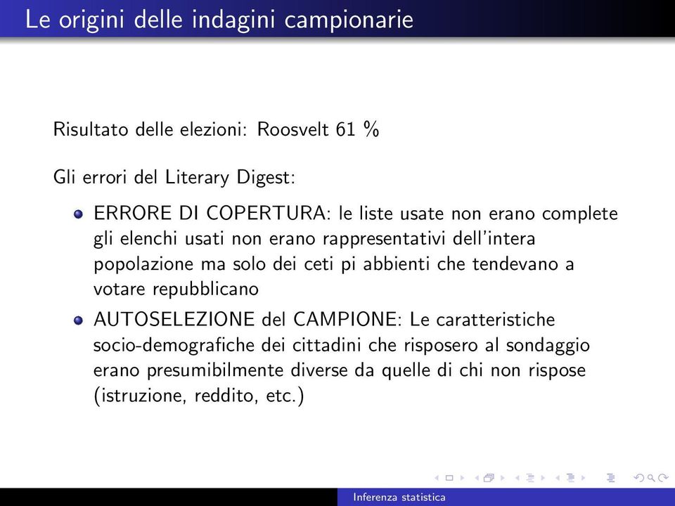 dei ceti pi abbienti che tendevano a votare repubblicano AUTOSELEZIONE del CAMPIONE: Le caratteristiche socio-demografiche