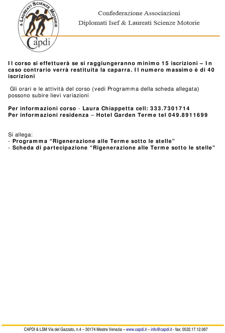 lievi variazioni Per informazioni corso - Laura Chiappetta cell: 333.