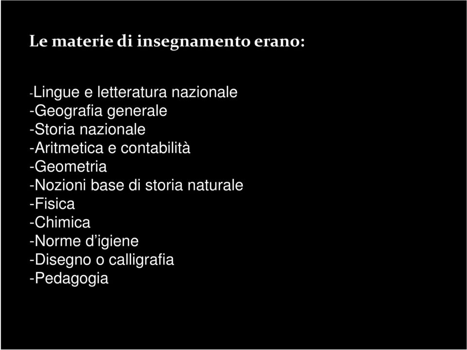 e contabilità -Geometria -Nozioni base di storia naturale