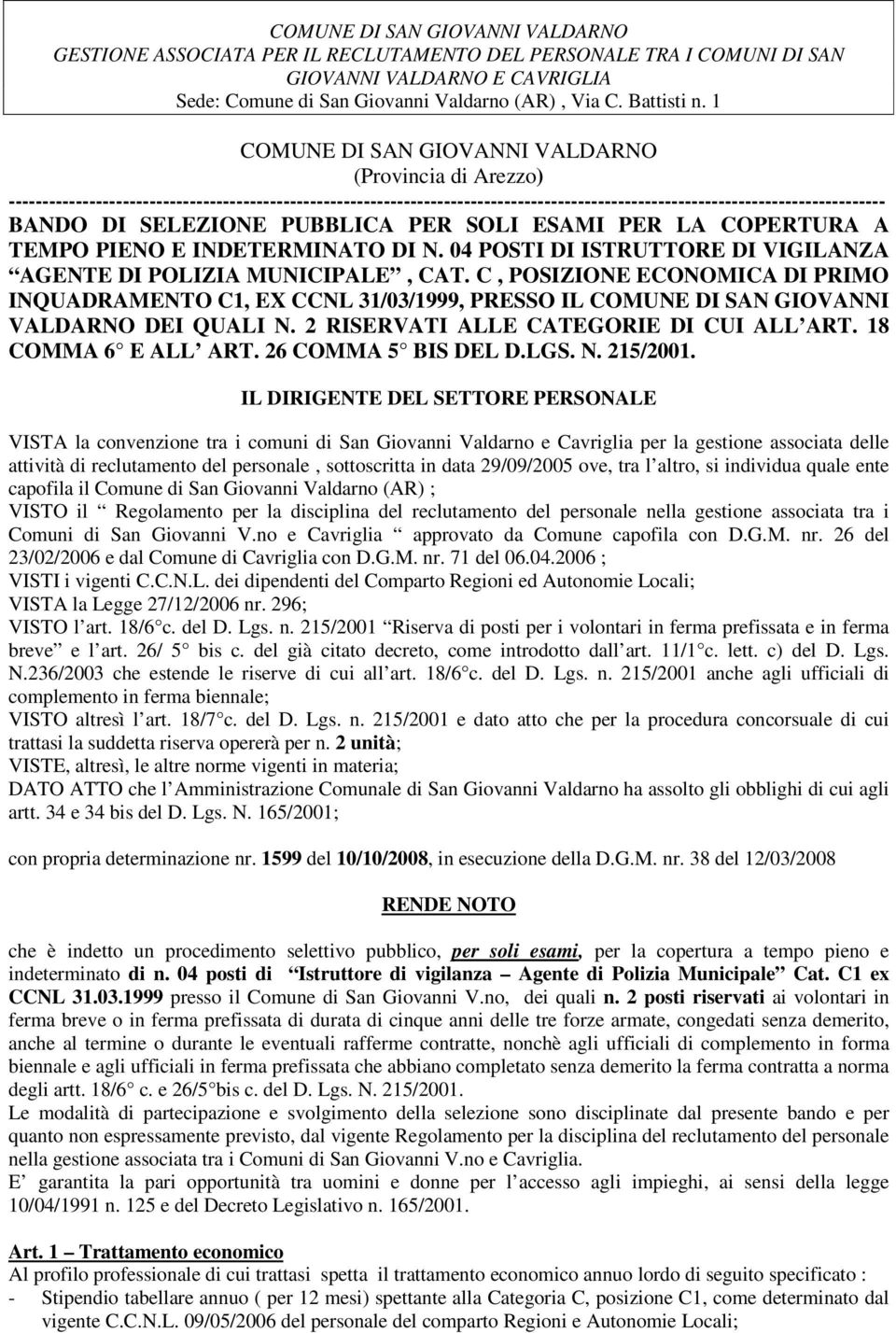 SELEZIONE PUBBLICA PER SOLI ESAMI PER LA COPERTURA A TEMPO PIENO E INDETERMINATO DI N. 04 POSTI DI ISTRUTTORE DI VIGILANZA AGENTE DI POLIZIA MUNICIPALE, CAT.