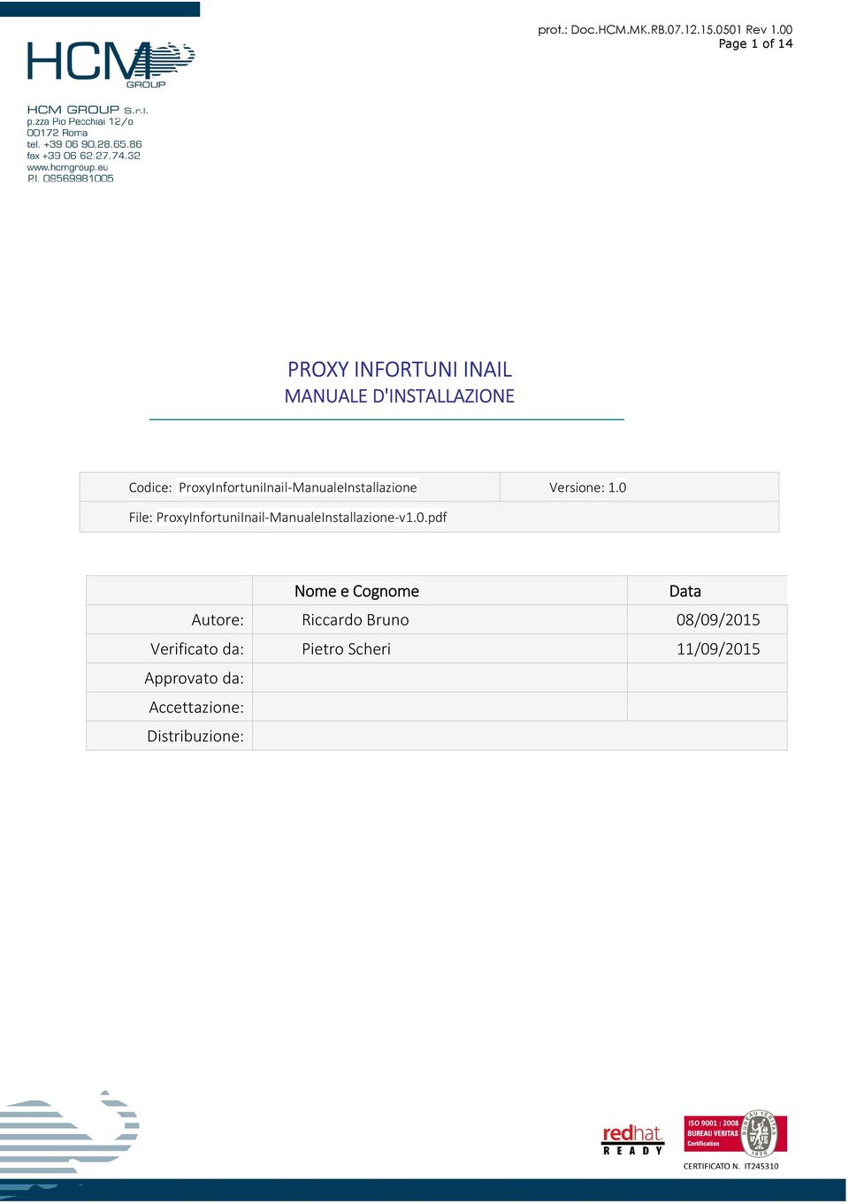 0 File: ProxyInfortuniInail-ManualeInstallazione-v1.0.pdf Nome e Cognome Data