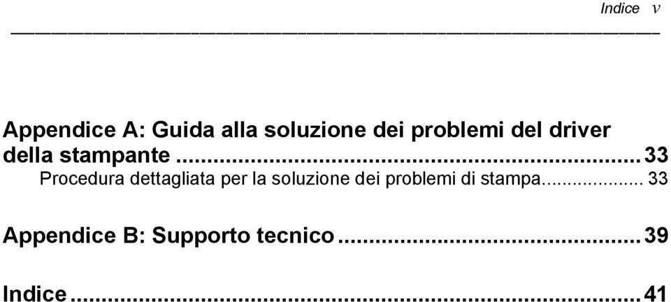 ..33 Procedura dettagliata per la soluzione dei