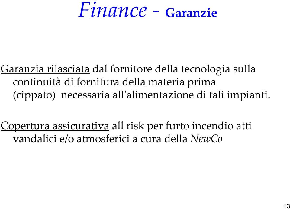 necessaria all'alimentazione di tali impianti.