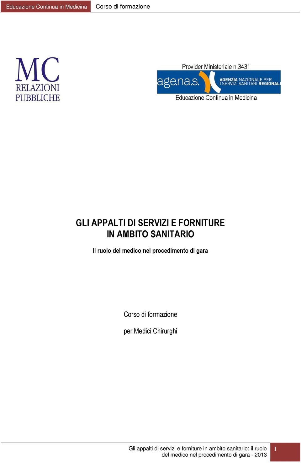 APPALTI DI SERVIZI E FORNITURE IN AMBITO