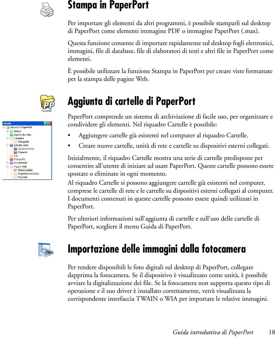 È possibile utilizzare la funzione Stampa in PaperPort per creare viste formattate per la stampa delle pagine Web.