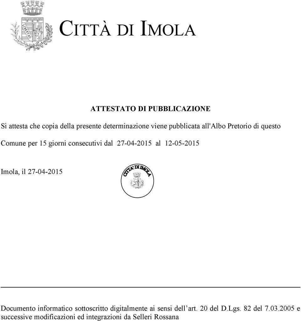 27-04-2015 al 12-05-2015 Imola, il 27-04-2015 Documento informatico sottoscritto digitalmente ai