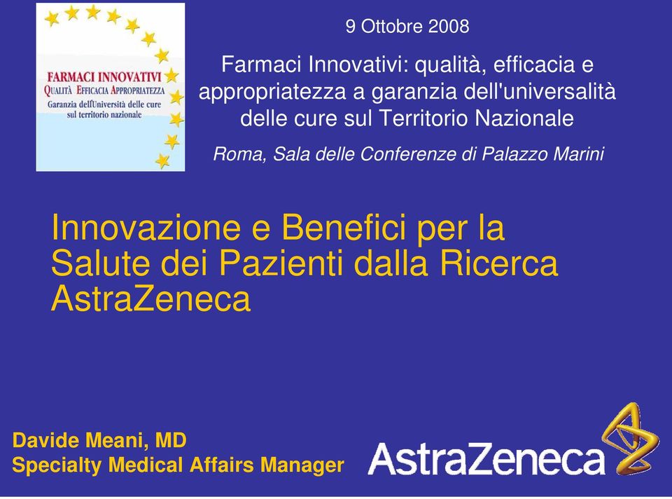 delle Conferenze di Palazzo Marini Innovazione e Benefici per la Salute dei