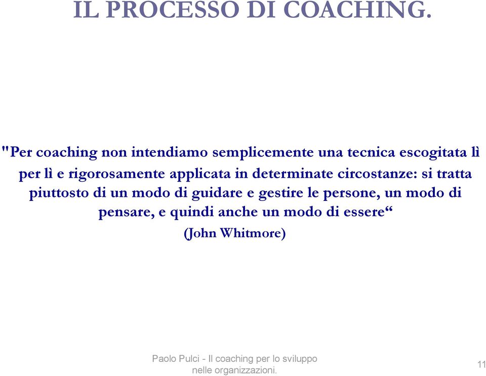 lì e rigorosamente applicata in determinate circostanze: si tratta