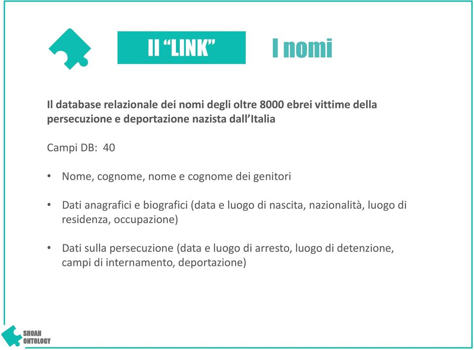 anagrafici e biografici (data e luogo di nascita, nazionalità, luogo di residenza, occupazione)