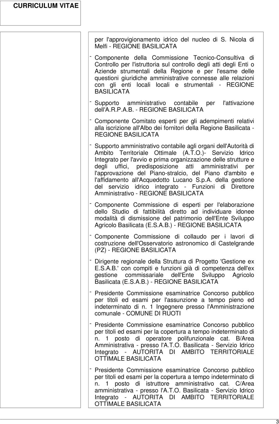 questioni giuridiche amministrative connesse alle relazioni con gli enti locali locali e strumentali - REGIONE - Supporto amministrativo contabi