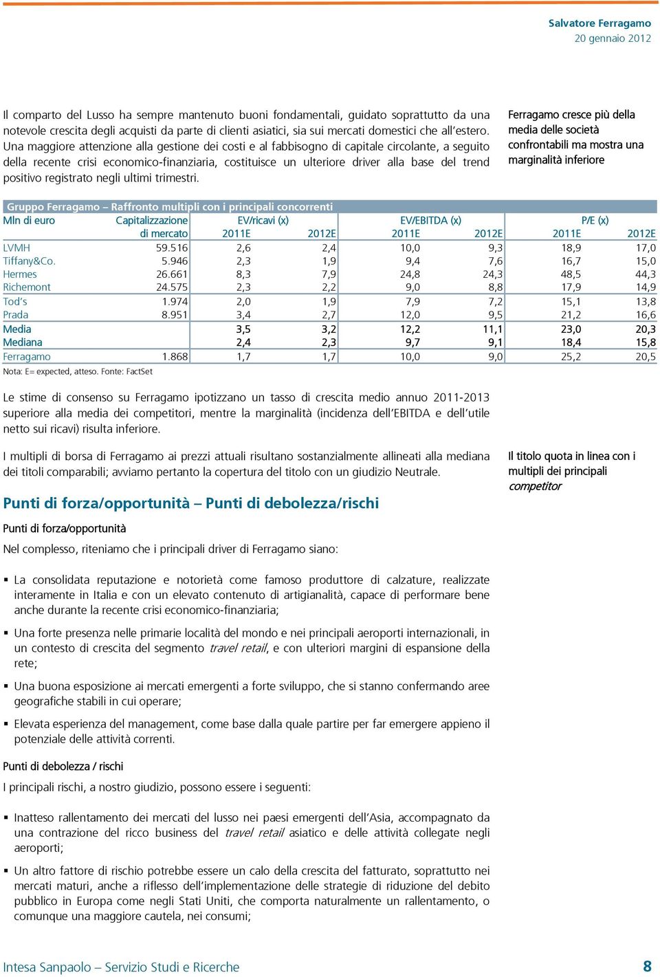 positivo registrato negli ultimi trimestri.