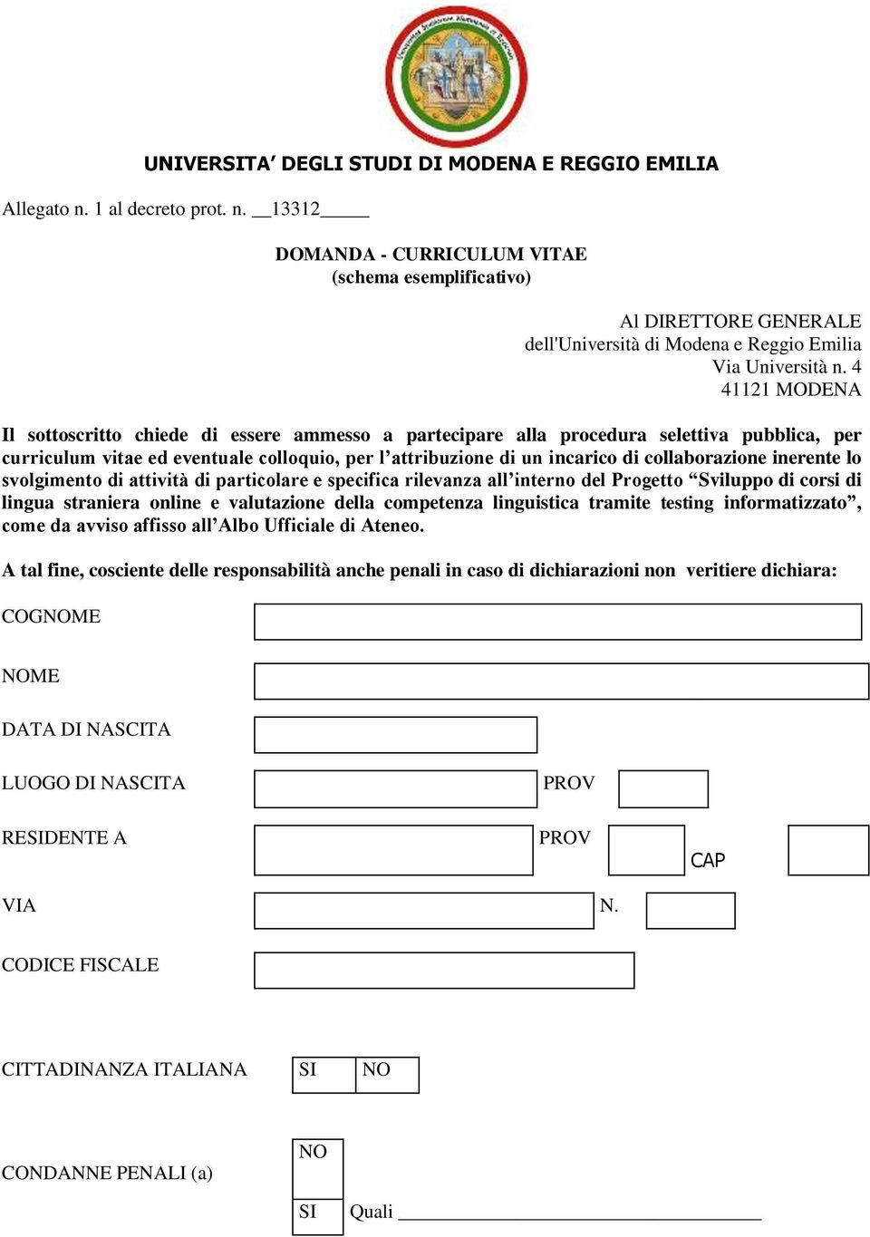 collaborazione inerente lo svolgimento di attività di particolare e specifica rilevanza all interno del Progetto Sviluppo di corsi di lingua straniera online e valutazione della competenza