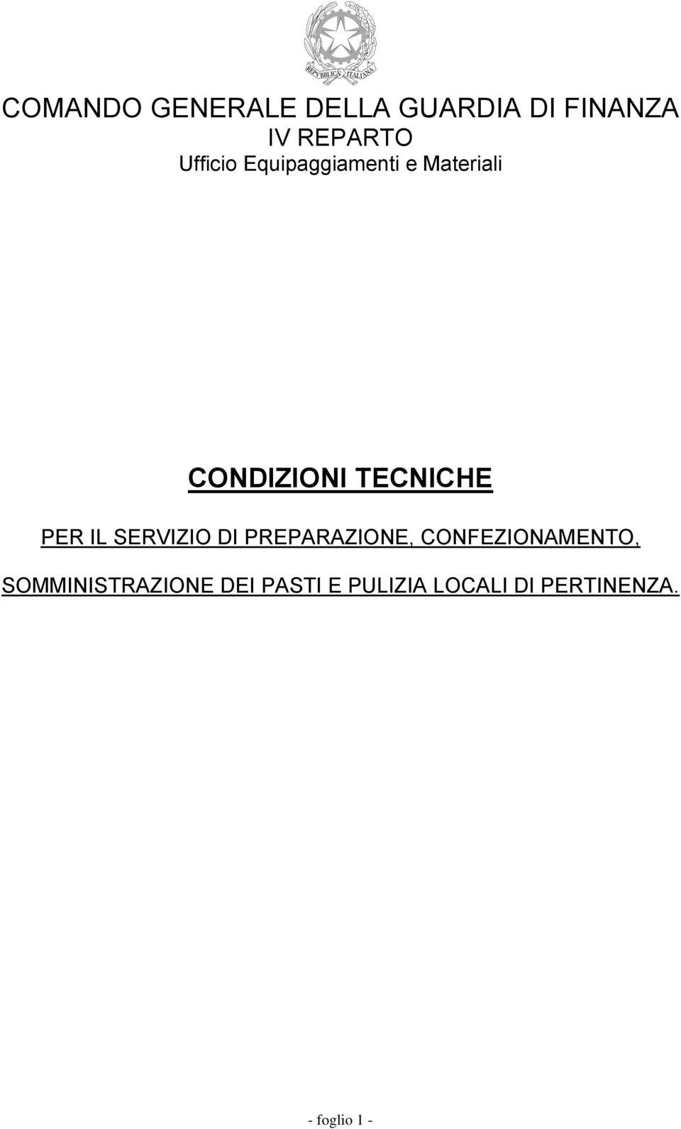 PER IL SERVIZIO DI PREPARAZIONE, CONFEZIONAMENTO,