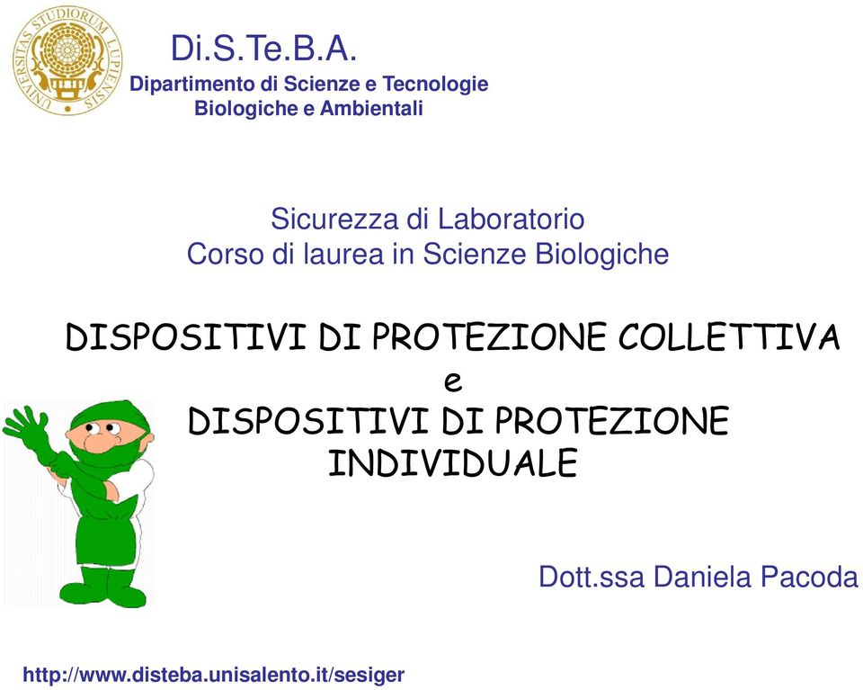 Sicurezza di Laboratorio Corso di laurea in Scienze Biologiche