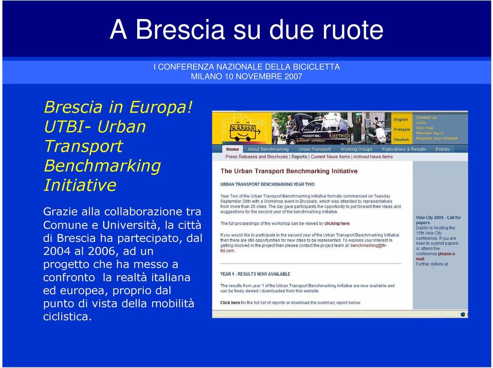 tra Comune e Università, la città di Brescia ha partecipato, dal 2004 al