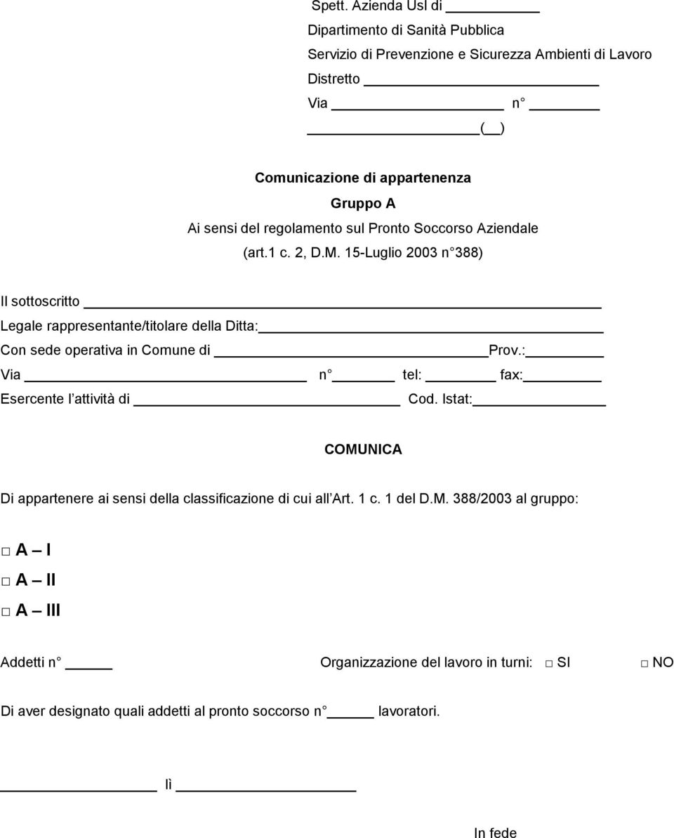 sensi del regolamento sul Pronto Soccorso Aziendale (art.1 c. 2, D.M.