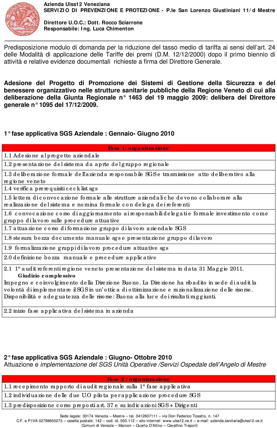 Adesione del Progetto di Promozione dei Sistemi di Gestione della Sicurezza e del benessere organizzativo nelle strutture sanitarie pubbliche della Regione Veneto di cui alla deliberazione della