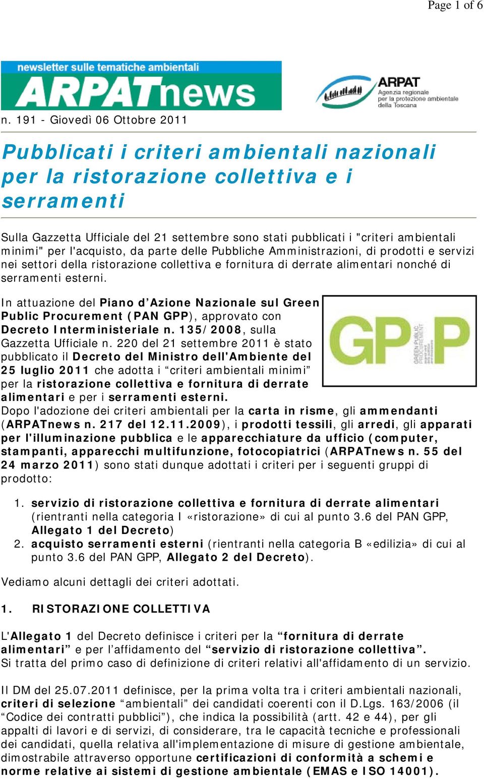 ambientali minimi" per l'acquisto, da parte delle Pubbliche Amministrazioni, di prodotti e servizi nei settori della ristorazione collettiva e fornitura di derrate alimentari nonché di serramenti