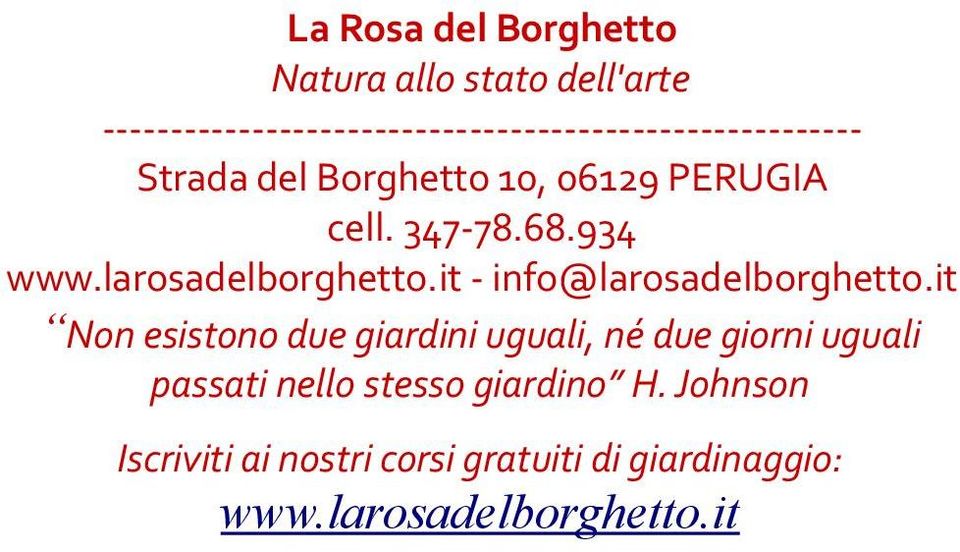 cell. 347-78.68.934 www.larosadelborghetto.it - info@larosadelborghetto.