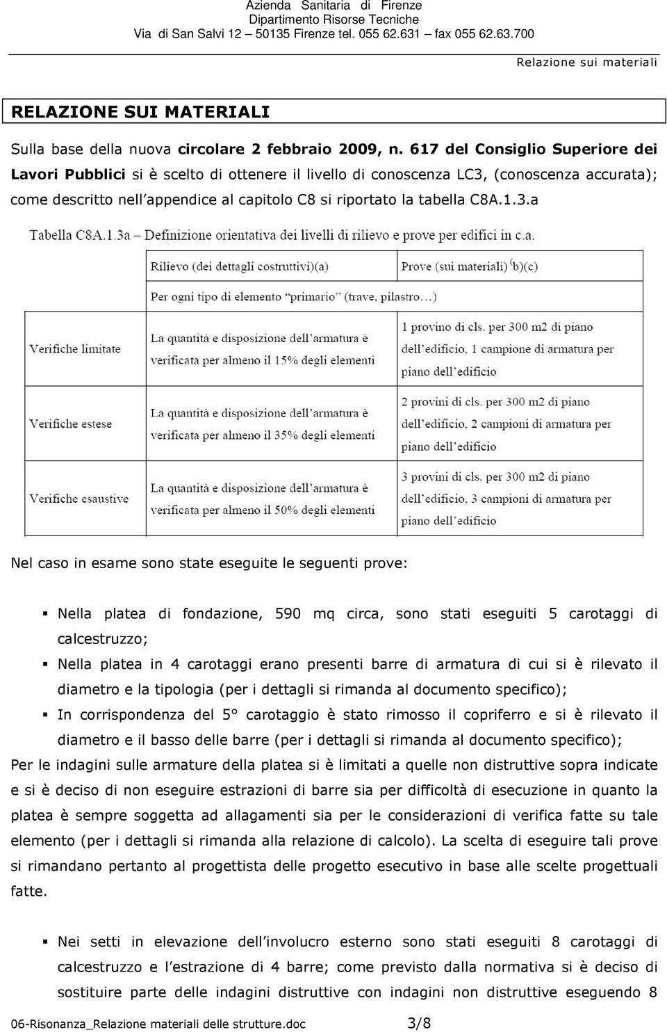 (cnscenza accurata); cme descritt nell appendice al capitl C8 si riprtat la tabella C8A.1.3.