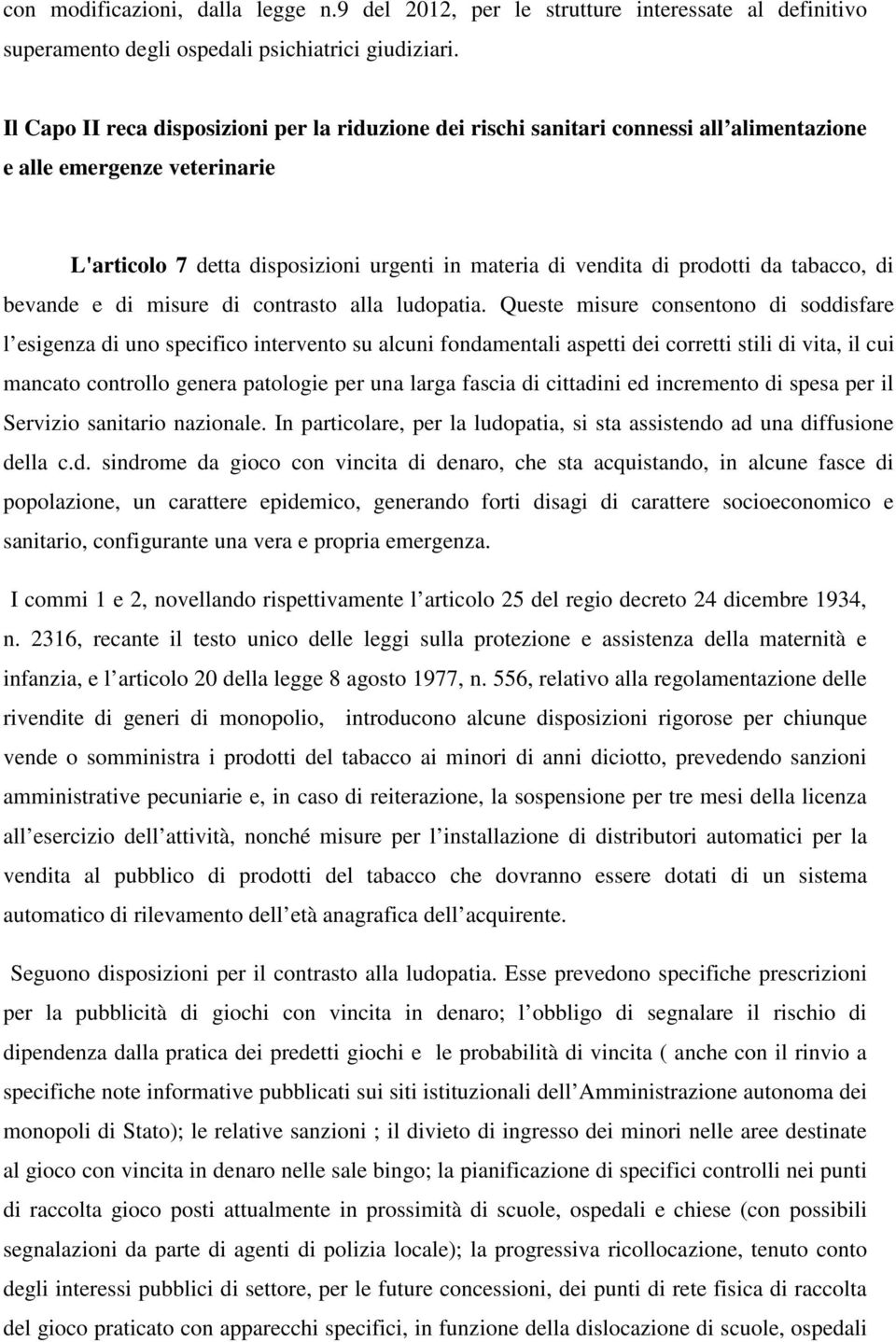 tabacco, di bevande e di misure di contrasto alla ludopatia.