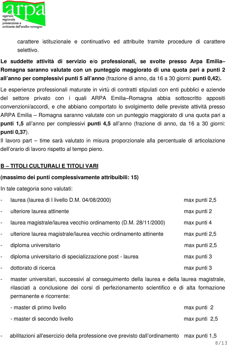 anno (frazione di anno, da 16 a 30 giorni: punti 0,42).