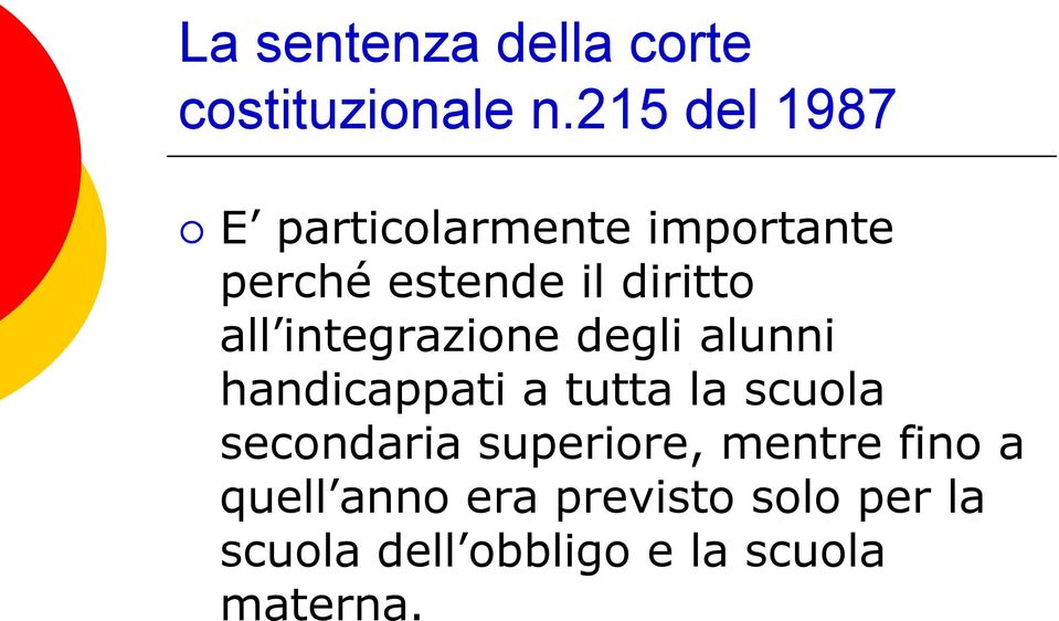 all integrazione degli alunni handicappati a tutta la scuola