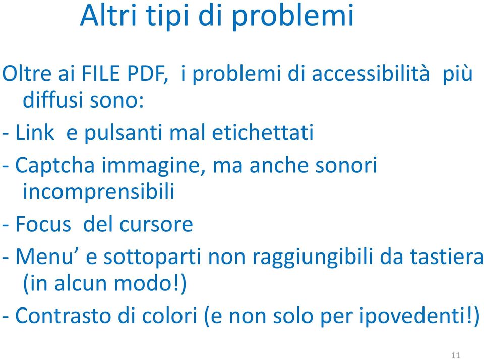 sonori incomprensibili - Focus del cursore - Menu e sottoparti non