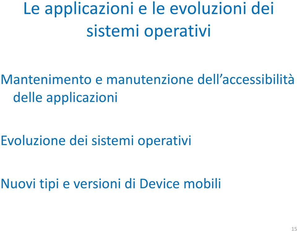 accessibilità delle applicazioni Evoluzione dei