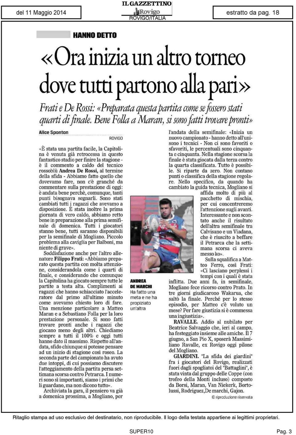 commento a caldo del tecnico rossoblu Andrea De Rossi, al termine della sfida - Abbiamo fatto quello che dovevamo fare, non c'è granché da commentare sulla prestazione di oggi: è andata bene perchè,