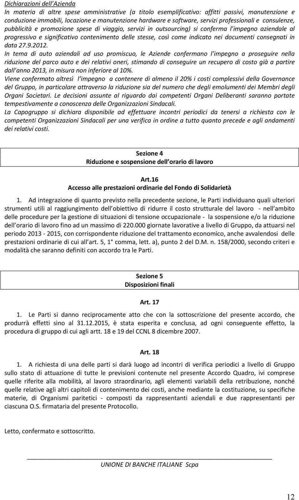 come indicato nei documenti consegnati in data 27.9.2012.