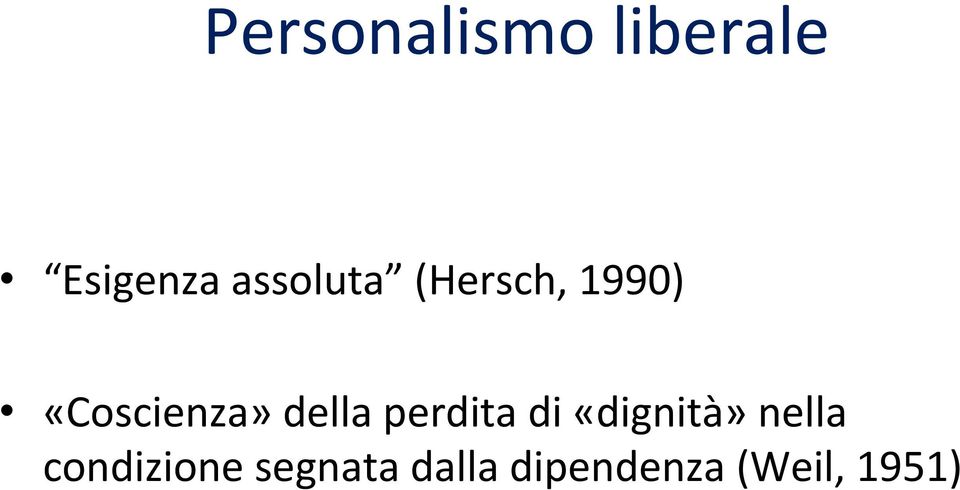 della perdita di «dignità» nella