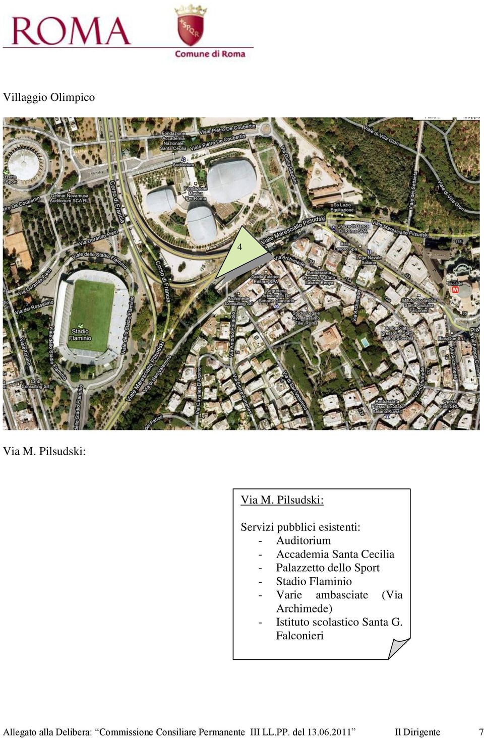 dello Sport - Stadio Flaminio - Varie ambasciate (Via Archimede) - Istituto scolastico